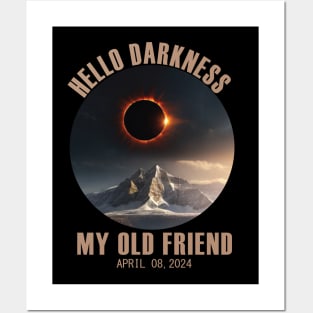 Hello Darkness My Old Friend Solar Eclipse April 08, 2024 Posters and Art